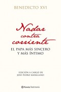 Nadar contra corriente.   El Papa más sincero y más intimo