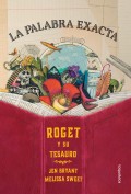 La palabra exacta.   Roget y su tesauro