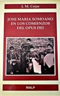 José María Somoano.  En los comienzos del Opus Dei