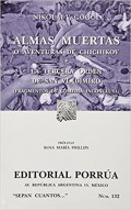 Almas muertas o aventuras de Chichikov;   La tercera orden de San Vladimiro (Fragmentos de comedia inconclusa)