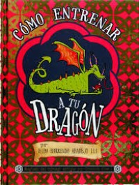 Cómo entrenar a tu dragón.   Por Hipo Horrendo Abadejo III