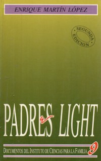 Padres light.   Documento del Instituto de ciencias para la familia