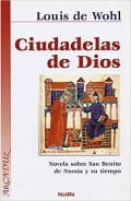 Ciudadela de Dios.   Novela sobre San Benito de Nursia y su tiempo