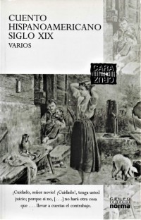 Cuento hispanoamericano, siglo XIX;    A propósito del cuento hispanoamericano Siglo XIX