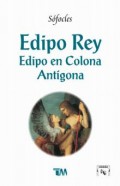 Edipo Rey.   Edipo en Colona Antígona