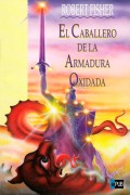 El caballero de la armadura oxidada