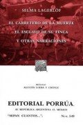 El carretero de la muerte;     El esclavo de su finca;     Y otras narraciones