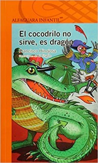 El cocodrilo no sirve, es dragón