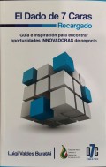 El dado de siete 7 caras recargado.   Guía e inspiración para encontrar oportunidades INNOVADORAS de negocio