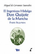 El ingenioso hidalgo Don Quijote de la Mancha.    Parte segunda