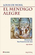 El mendigo alegre.   Historia de San Francisco de Asís