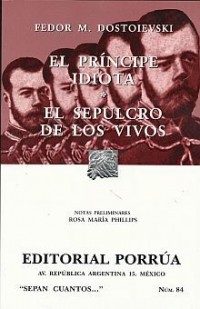 El príncipe idiota;   El sepulcro de los vivos