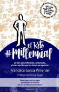 El reto #Millennial.   Un libro para millennials, centennials... y todos aquellos que nos tienen que aguantar.