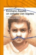 Emiliano Zapata, un soñador con bigotes