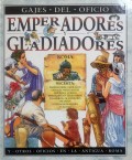 Emperadores y gladiadores.   Gajes del oficio