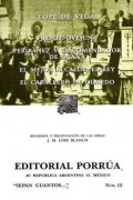 Fuente Ovejuna;   Peribañez y el comendador de Ocaña;   El mejor alcalde, el Rey;   El caballero de Olmedo