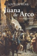 Juana de Arco.   La chica soldado