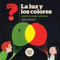 La luz y los colores para los más curiosos