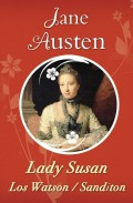 Lady Susan;    Los Watson;    Sanditon
