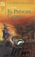 Las crónicas de Narnia.   El Príncipe Caspian