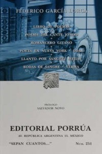 Libro de poemas;   Poema del cante Jondo;   Romancero Gitano;   Poeta en Nueva York;  Odas;   Llanto por Sánchez Mejías;   Boda de sangre;   Yerma