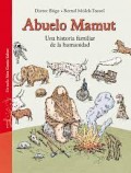 Abuelo Mamut.   Una historia familiar de la humanidad