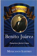 Benito Juárez.   Biografía