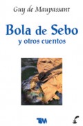 Bola de sebo y otros cuentos