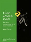 Cómo enseñar mejor.   Técnicas de asesoramiento para docentes