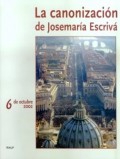 La canozación de Josemaría Escrivá.   6 de Octubre 2022