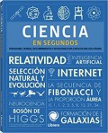 Ciencia en segundos.   Pensadores, teorías, descubrimientos e invenciones explicados en una sola página.