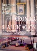 Crónica de la beatificación.   Josemaría Escrivá de Balaguer