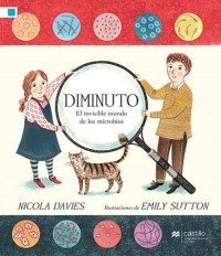 Diminuto.   El invisible mundo de los microbios