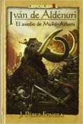 Iván de Aldénuri.    El asedio de Muihl-Athern