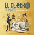 El cerebro humano.   Explicado por el Dr. Santiago Ramón y Cajal