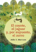 El coyote, el jaguar y, por supuesto, el zorro