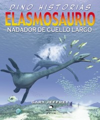 Elasmosaurio.   El nadador de cuello largo