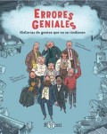 Errores geniales.   Historias de genios que no se rindieron