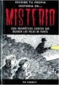 Escribe tu propia historia de... Misterio.   Crea enigmáticos cuentos que dejarán los pelos de punta.