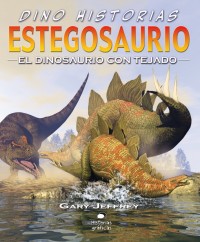 Estegosaurio.   El dinosaurio con tejado