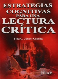 Estrategias cognitivas para una lectura crítica