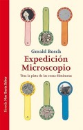 Expedición microscopio.   Tras la pista de las cosas diminutas