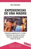 Experiencias de una madre.   Educación temprana de 0 a 8 años