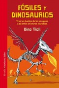 Fósiles y dinosaurios.   Tras las huellas de los dragones