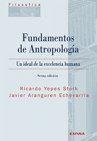 Fundamentos de Antropología.   Un ideal de la excelencia humana