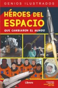 Héroes del espacio.   Que cambiaron el mundo