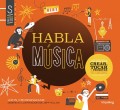 Habla música.   Una guía para crear, tocar y promover tus canciones