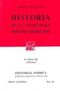 Historia de la literatura hispanoamericana.   El siglo XIX (1780-1914)