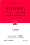 Historia de la literatura hispanoamericana.   El siglo XIX (1780-1914)