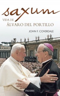 Saxum.   Vida del Álvaro del Portillo
